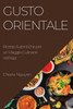 Gusto Orientale: Ricette Autentiche Per Un Viaggio Culinario Nell'Asia (Italian Edition)
