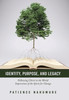 Identity, Purpose, And Legacy: Following Christ In The World: Impressions Of The Spirit For Change