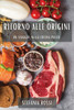 Ritorno Alle Origini: Un Viaggio Nella Cucina Paleo (Italian Edition)