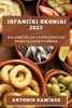 Ispaniski Skoniai 2023: Megaukites Ispanijos Virtuves Skoniais Savo Namuose (Lithuanian Edition)