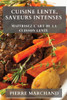 Cuisine Lente, Saveurs Intenses: Maîtrisez L'Art De La Cuisson Lente (French Edition)