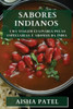Sabores Indianos: Uma Viagem Culinária Pelas Especiarias E Aromas Da Índia (Portuguese Edition)