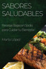 Sabores Saludables: Recetas Bajas En Sodio Para Cuidar Tu Bienestar (Spanish Edition)