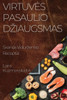 Virtuves Pasaulio Dziaugsmas: Skanus Vidurzemio Receptai (Lithuanian Edition)