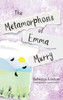 The Metamorphosis Of Emma Murry