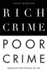 Rich Crime, Poor Crime: Inequality And The Rule Of Law