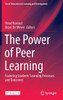 The Power Of Peer Learning: Fostering Students Learning Processes And Outcomes (Social Interaction In Learning And Development)