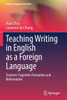 Teaching Writing In English As A Foreign Language: Teachers Cognition Formation And Reformation (English Language Education, 28)