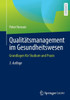 Qualitätsmanagement Im Gesundheitswesen: Grundlagen Für Studium Und Praxis (German Edition)