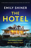 The Hotel: A Totally Addictive And Gripping Psychological Thriller With A Killer Twist