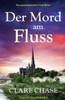 Der Mord Am Fluss: Ein Spannungsreicher Cosy-Krimi (Tara Thorpe Ermittelt) (German Edition)