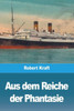 Aus Dem Reiche Der Phantasie (German Edition)