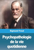Psychopathologie De La Vie Quotidienne (French Edition)
