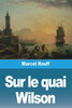 Sur Le Quai Wilson (French Edition)