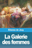La Galerie Des Femmes (French Edition)