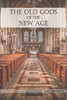 The Old Gods of the New Age