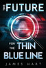 The Future For The Thin Blue Line