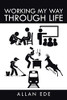 Working My Way Through Life
