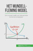 Het Mundell-Fleming Model: Een Cruciaal Model Om Internationale Economie Te Begrijpen (Dutch Edition)
