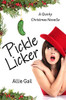 Pickle Licker: A Quirky Christmas Novella