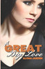 A Great Big Love: A Real Life Contemporary Love Story