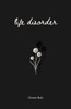 Life Disorder: Poetry, Prose And Affirmations (Shadow Life)