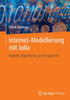 Internet-Modellierung Mit Julia: Modelle, Algorithmen Und Programme (German Edition)