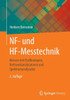 Nf- Und Hf-Messtechnik: Messen Mit Oszilloskopen, Netzwerkanalysatoren Und Spektrumanalysator (German Edition)