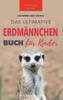 Das Ultimative Erdmännchen Buch Für Kinder: 101 Erstaunliche Fakten Über Erdmännchen Plus Quiz (Tierbücher Für Kinder) (German Edition)