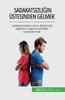 Sadakatsizligin Üstesinden Gelmek: Sadakatsizlikten Sonra Iliskinizde Özgüven Ve Güveni Yeniden Canlandirmak (Turkish Edition)