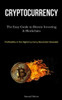 Cryptocurrency: The Easy Guide To Bitcoin Investing & Blockchain Cryptocurrency Understanding (Profitability In The Digital Currency Revolution Revealed )