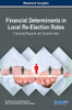 Financial Determinants in Local Re-Election Rates: Emerging Research and Opportunities (Advances in Public Policy and Administration)