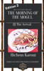 The Arrival: A Wise Report To A Wise Minister By A Wise Citizen (The Morning Of The Mogul)