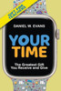Your Time: (Special Edition For Teachers) The Greatest Gift You Receive And Give