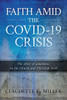 Faith Amid The Covid-19 Crisis: The Effect Of Pandemics On The Church And Christian Faith