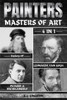 Painters: 4-In-1 History Of Leonardo, Van Gogh, Picasso, & Michelangelo