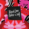 Black Love Notes To Self