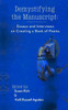 Demystifying The Manuscript: Essays And Interviews On Creating A Book Of Poems