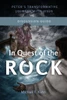 In Quest Of The Rock - Discussion Guide: Peter's Transformative Journey With Jesus
