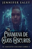 La Chamana De Ojos Oscuros (El Amuleto Oscuro) (Spanish Edition)