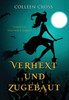 Verhext Und Zugebaut: Verhexte Westwick-Krimis #1 (German Edition)
