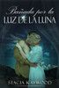 Bañada Por La Luz De La Luna (Spanish Edition)