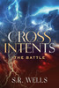 The Battle (Cross Intents)