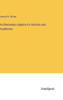 An Elementary Algebra For Schools And Academies