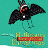 Mothman's Merry Cryptid Christmas
