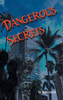 Dangerous Secrets