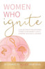 Women Who Ignite