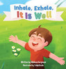 Inhale, Exhale, It Is Well