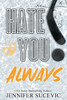 Hate You Always (Special Edition): An Enemies-To_Lovers New Adult Sports Romance (Western Wildcats Hockey)