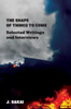 The Shape Of Things To Come: Selected Writings & Interviews